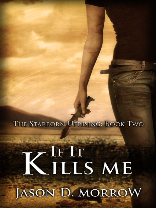 Title details for If It Kills Me by Jason D. Morrow - Available
